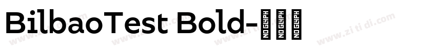 BilbaoTest Bold字体转换
